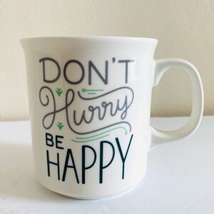 FRED MUG DONT HURRY BE HAPPY COFFEE TEA WHITE